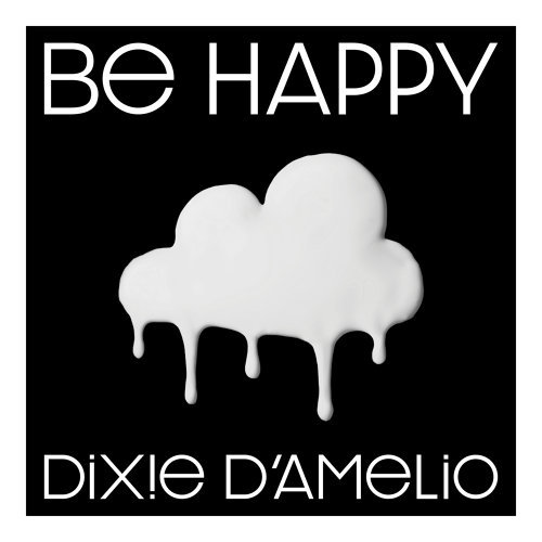 Be Happy ディクシー・ダメリオ 歌詞 / lyrics