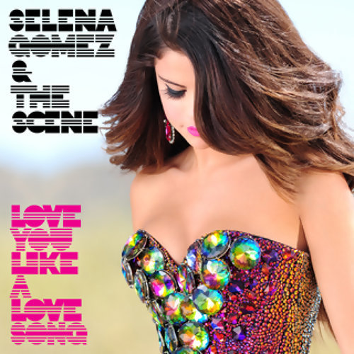 Love You Like A Love Song セレーナ・ゴメス 歌詞 / lyrics