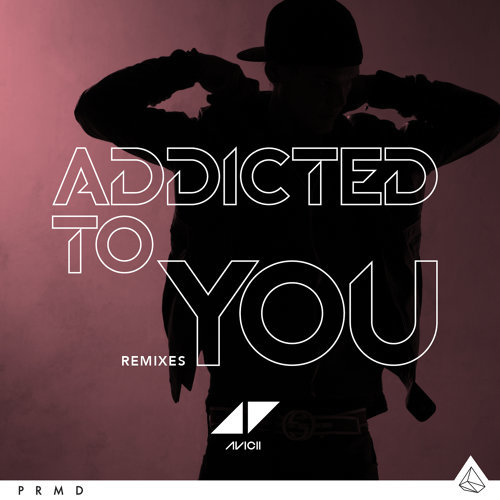 Addicted To You アヴィーチー 歌詞 / lyrics