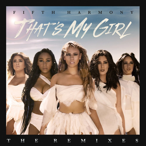 That's My Girl フィフス・ハーモニー 歌詞 / lyrics