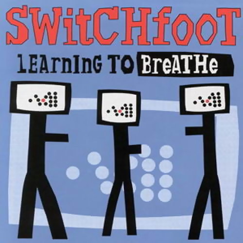 Learning To Breathe スウィッチフット 歌詞 / lyrics