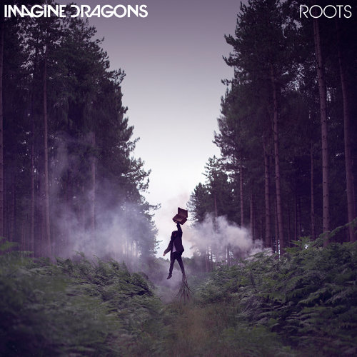 Roots イマジン・ドラゴンズ 歌詞 / lyrics