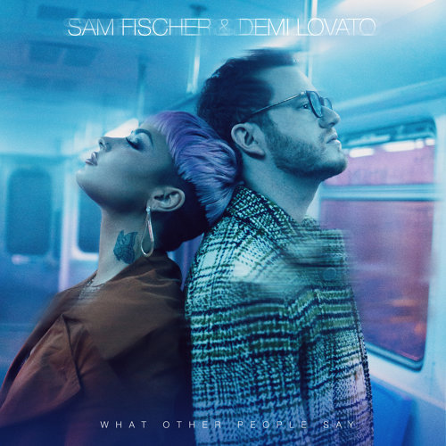 What Other People Say Sam Fischer, Demi Lovato 歌詞 / lyrics