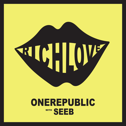 Rich Love ワンリパブリック 歌詞 / lyrics