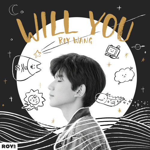 Will You 王源 歌詞 / lyrics