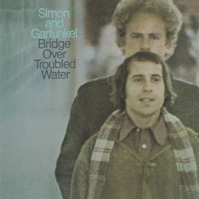 Bridge Over Troubled Water Paul Simon, Simon & Garfunkel