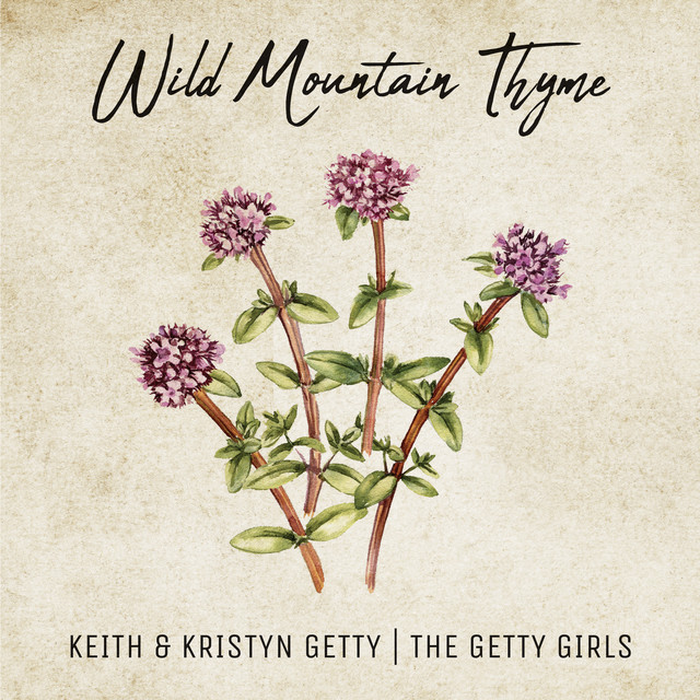 Wild Mountain Thyme Keith & Kristyn Getty