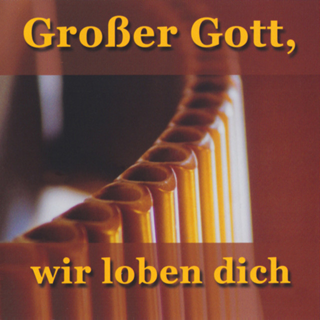 Großer Gott, Wir Loben Dich Jakob Janzen