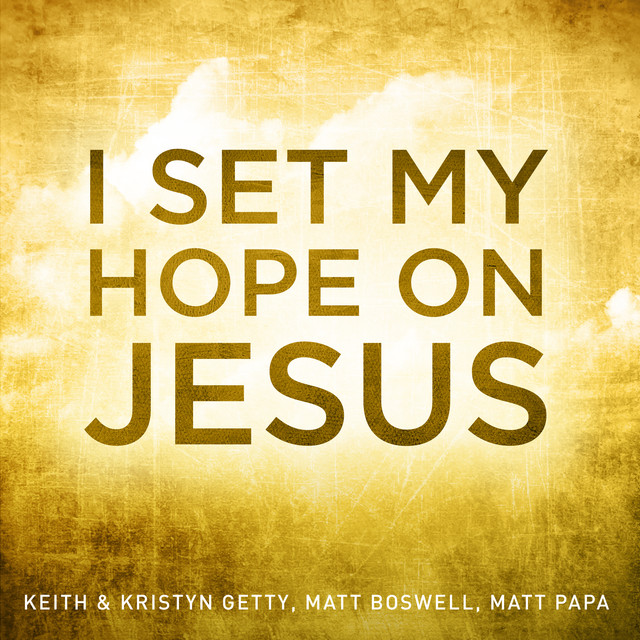 All My Boast Is In Jesus Keith & Kristyn Getty