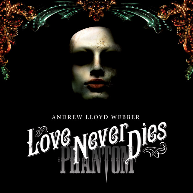Love Never Dies - 'Til I Hear You Sing アンドリュー・ロイド・ウェバー