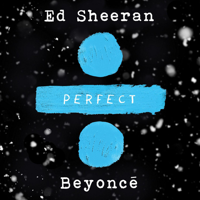 Perfect Duet (Ed Sheeran & Beyoncé Taylor Swift