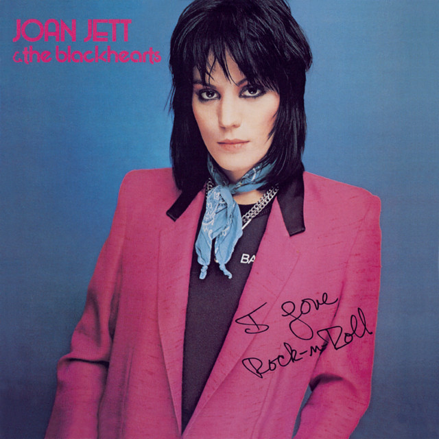 I Love Rock 'N Roll Joan Jett & The Blackhearts