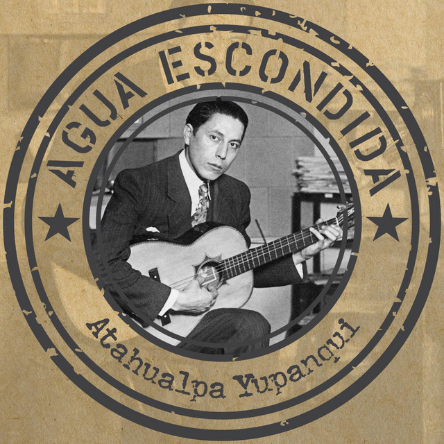 Agua escondida (Zamba) Atahualpa Yupanqui