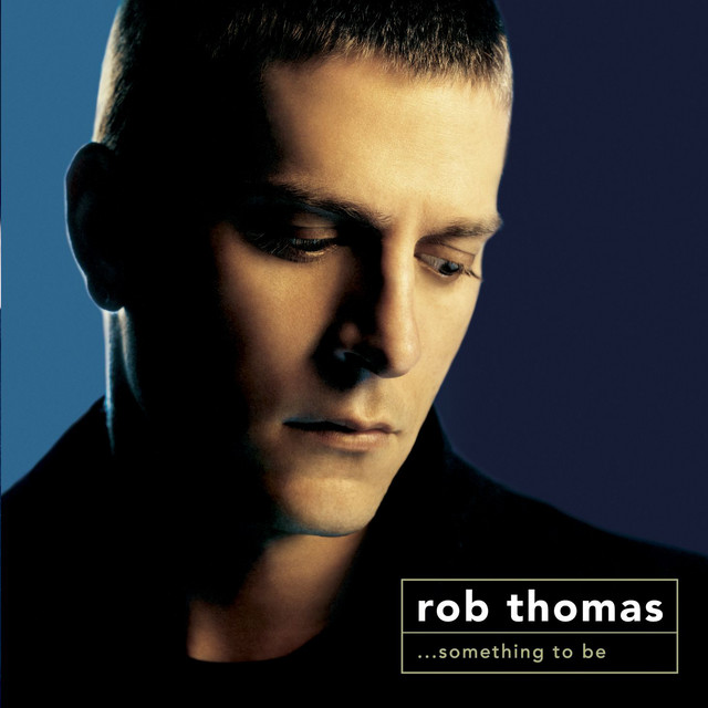 This Is How A Heart Breaks Rob Thomas