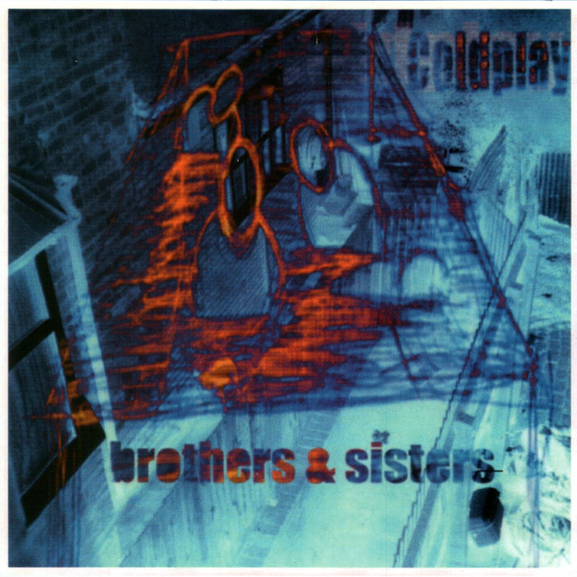 Brothers & Sisters Coldplay
