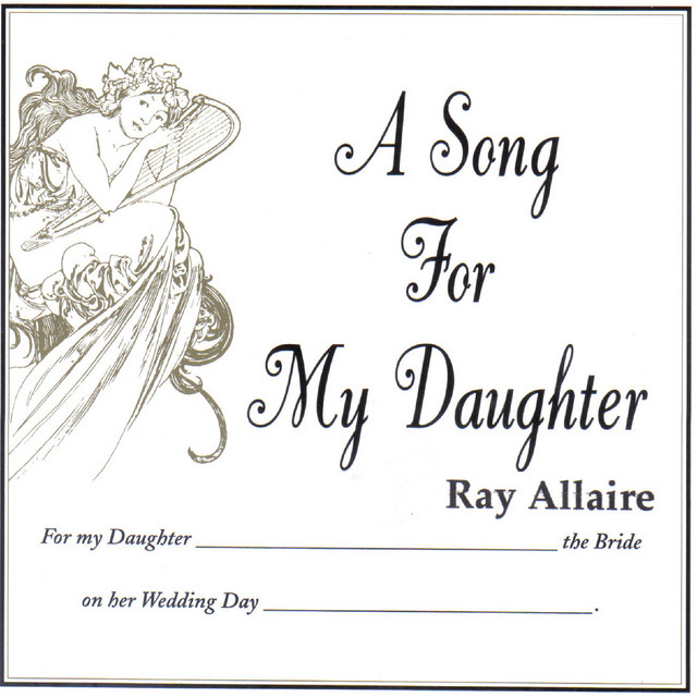 A Song For My Daughter By Ray Allaire Ray Allaire-A Song For My Daughter Sheet Music pdf, - Free Score Download ★