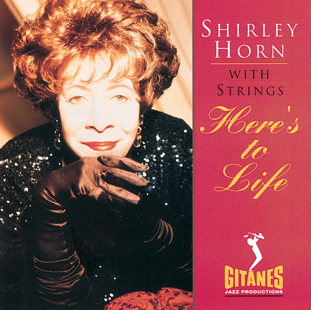 Here's To Life Shirley Horn