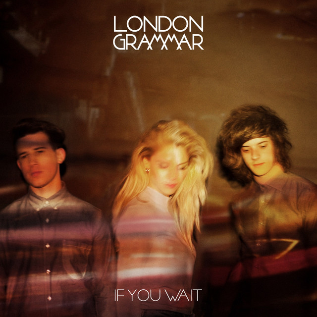Hey Now London Grammar