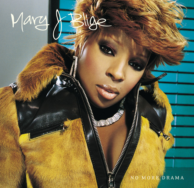 No More Drama Mary J. Blige