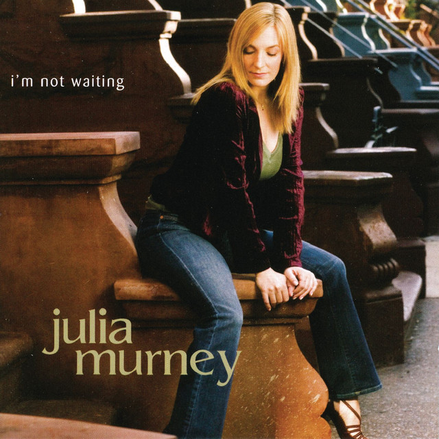 I'M Not Waiting Julia Murney
