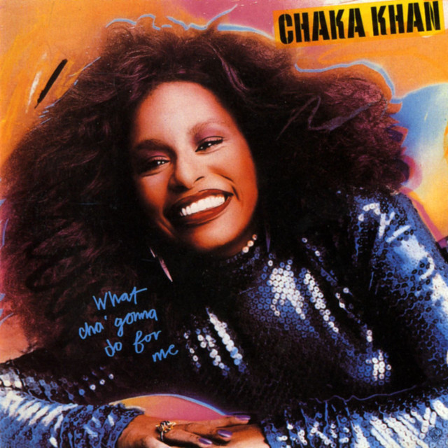 What Cha' Gonna Do For Me チャカ・カーン